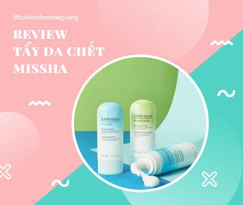 review gel tẩy da chết missha