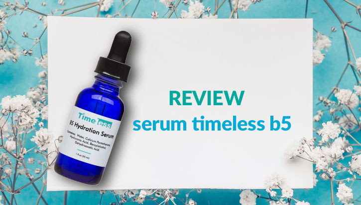 review serum timeless hydration vitamin b5 review
