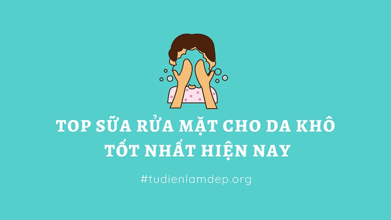 sữa rửa mặt cho da khô