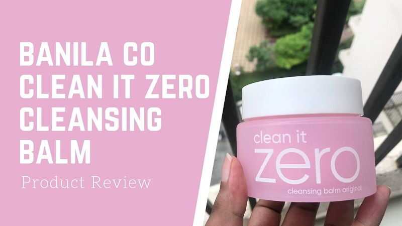 review sáp tẩy trang banila co clean it zero cleansing balm